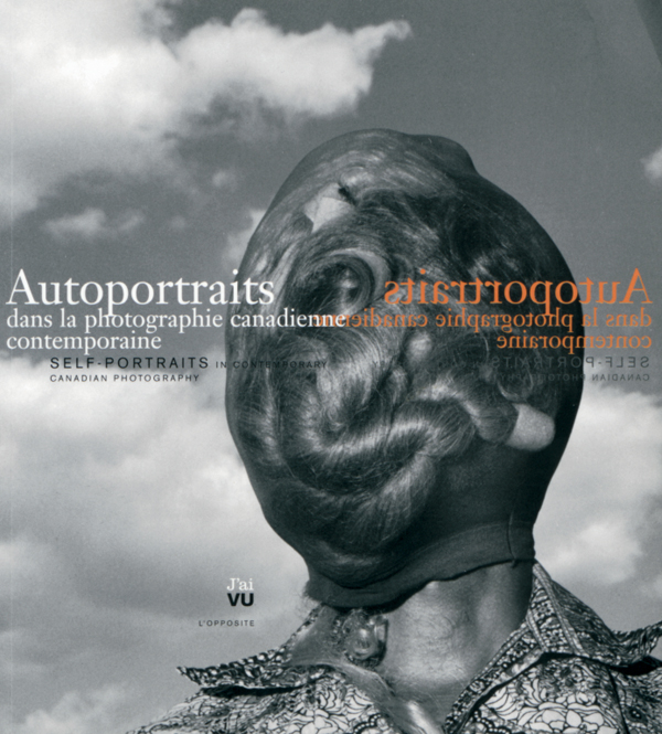 Autoportraits dans la photographie canadienne contemporaine, Éditions J’ai Vu, collection L’opposite, Québec, 2004, 111 p.